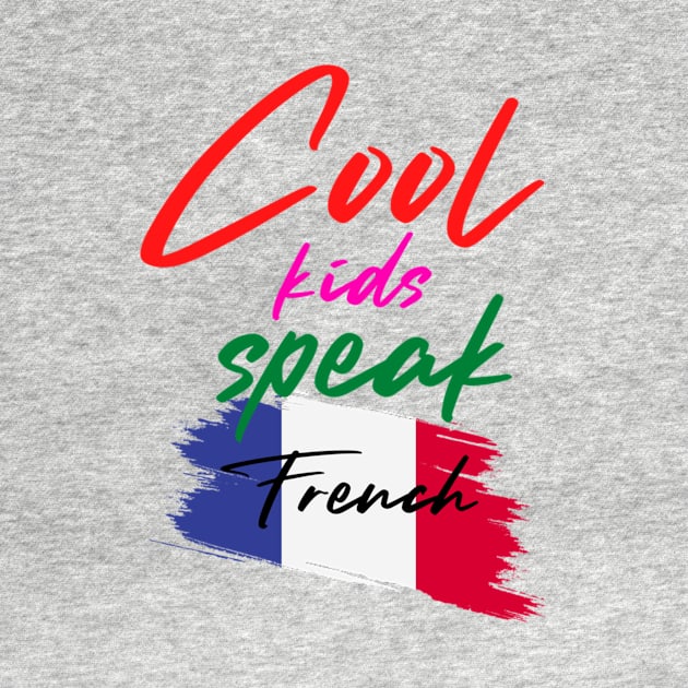 Cool kids speak French by kaytlyninrishimathe